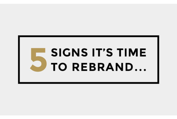 5 Signs it's time to rebrand